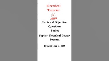 Electrical Objective Question With Answer #electricaltutorial #trending #powersystem