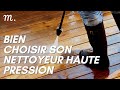 Nettoyeur haute pression  bien choisir en 2023  guide dachat laveur en 60s  maisonae