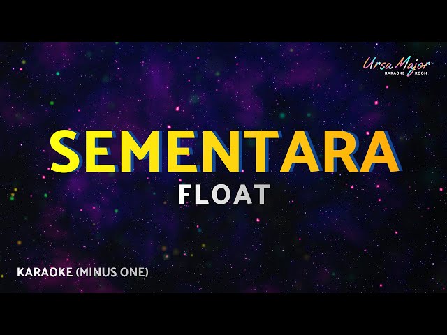 Sementara – Float (Karaoke) | Versi Karaoke Tanpa Vokal class=