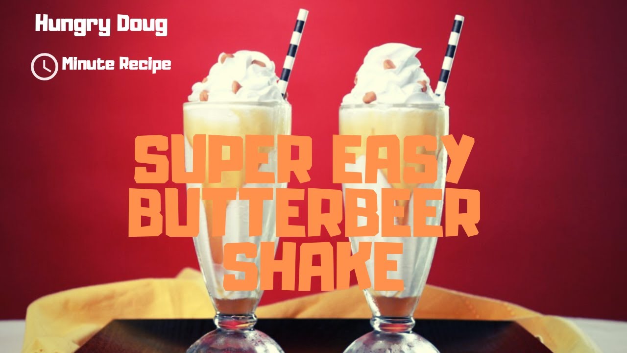 Make a Butterbeer Shake with 3 ingredients Hungry Doug Minute Recipe