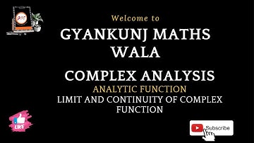 (Lect-02) Analytic function/Limit and continuity of complex function/B.Sc. final year