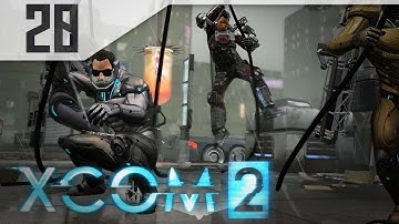 XCOM 2 Part 20 - Let