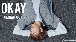 KIM NAMJOON - OKAY [FMV]