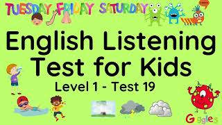 ESL - English Listening Test for Kids - Level One - Test 19