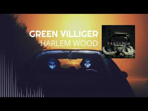 Green Villiger (Pandemia Instrumental Collection) - Harlem Wood