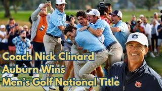 Coach Nick Clinard | Auburn Wins Men’s Golf National Title