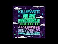 Killerwatts - We Are Psychedelic (Deliriant Remix)