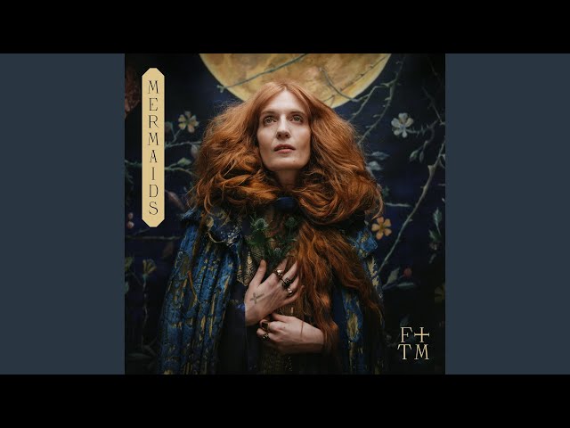 Florence + the Machine - Mermaids