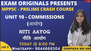 LEC 5 - MPPSC - Prelims - Unit 10 - Commissions - NITI AAYOG