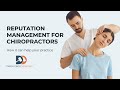 Chiropractor Reputation Management Tips: How to Improve Your Online Reputation as a Chiropractor