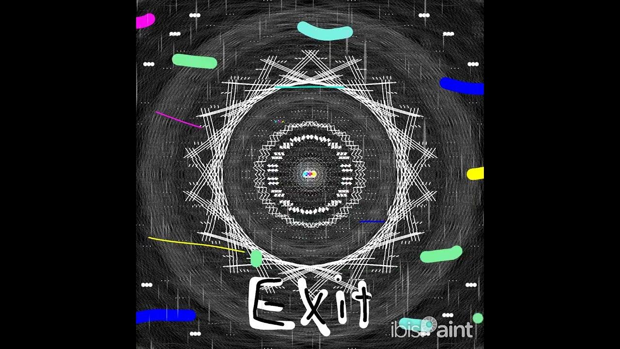 Exit song is coming soon!