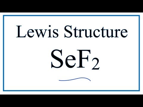 How to Draw the Lewis Dot Structure for SeF2: Selenium difluoride