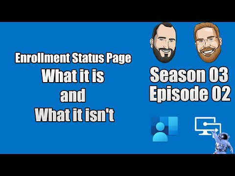 S03E02 - Enrollment Status Page What it is and What it isn't - (I.T)