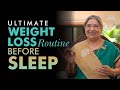 4 Best Tips Before You Sleep Which tremendously help in your Weight Loss | Lose Weight Naturally