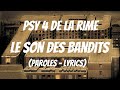 Psy 4 de la rime  le son des bandits lyricsparoles