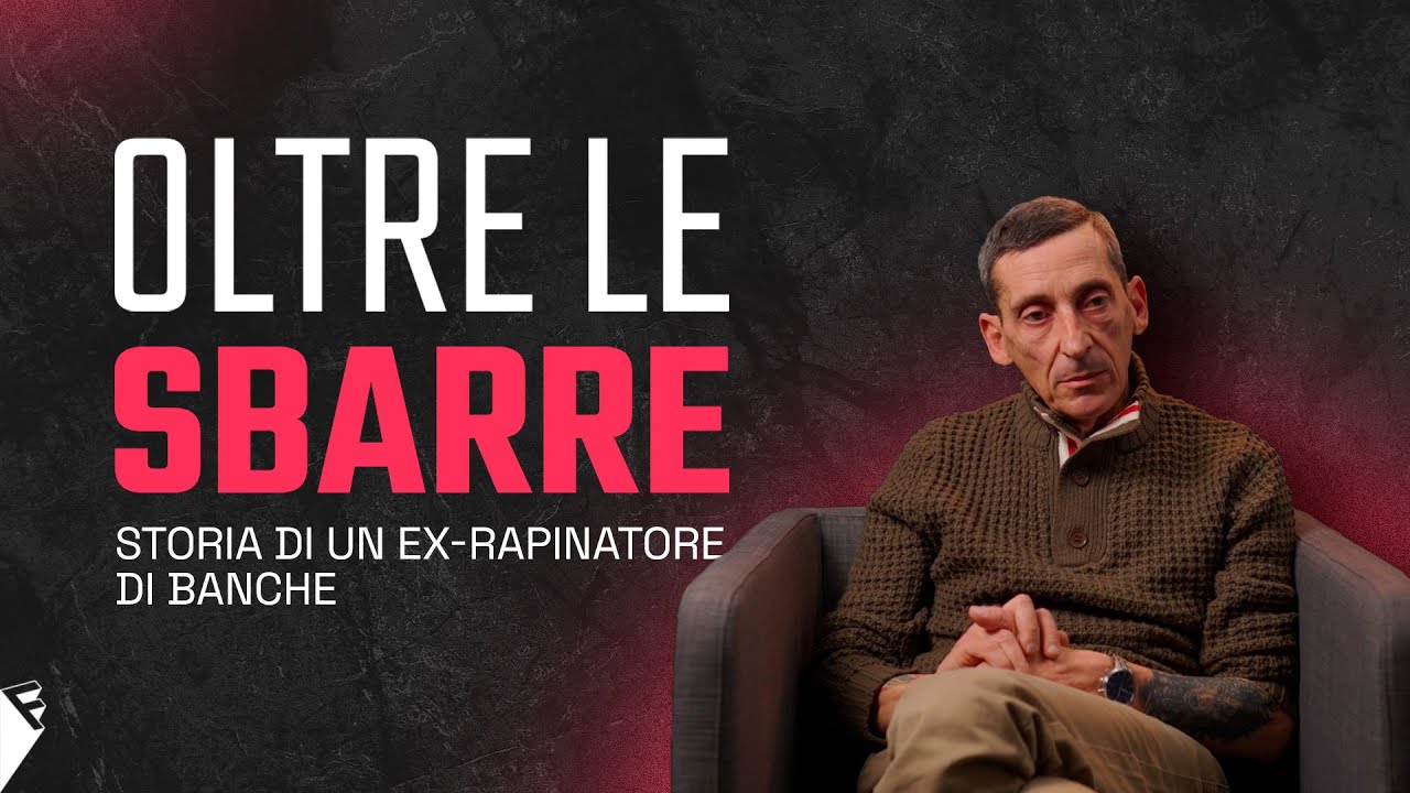 Oltre le Sbarre - Storia di un ex rapinatore di banche