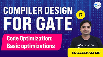 Code Optimization: Basic optimizations | Compiler Design | Lec 17 | Mallesham Devasane