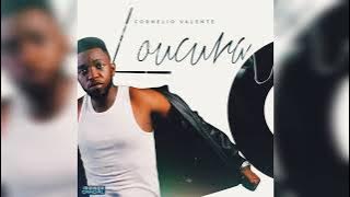 Cornélio Valente - Loucura