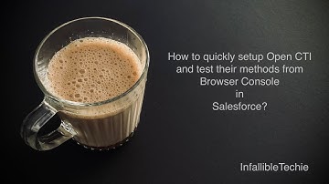 How to quickly setup Open CTI and test their methods from Browser Console in Salesforce?