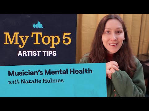 My Top 5 Musician's Mental Health Tips (with Natalie Holmes)
