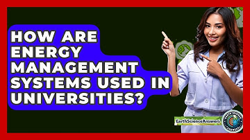 How Are Energy Management Systems Used In Universities? - Earth Science Answers