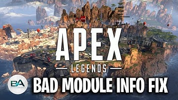 FIX Apex Legends Bad Module Info Error !