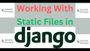 Working with Static files in Django || Django tutorial for beginners