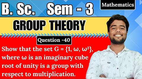 Show that the set G={1,w,w^2} where w is an imaginary cube root of unity is a group with respect to