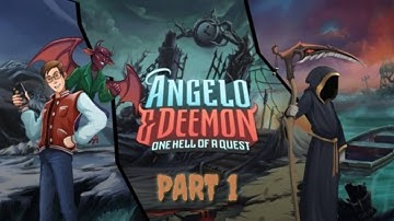 Angelo and Deemon: One Hell of a Quest  (Part 1)
