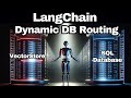 LangChain - Dynamic Routing - Retrieve data from different databases