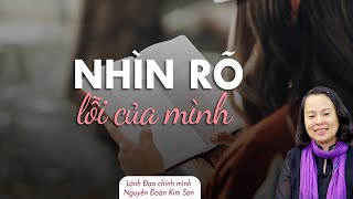 Làm sao nhìn rõ lỗi mình để sửa đổi chính mình? | Nguyễn Đoàn Kim Sơn