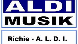ALDI Musik : # 1 » Richie - A. L. D. I. «