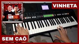 VINHETA SEM CAÔ - JEFFIM CANTOR feat. CRISNANDO OLIVER (COMPLETA)