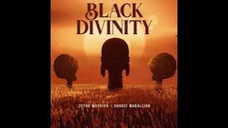 Black Divinity [prod. Zethu Mashika]