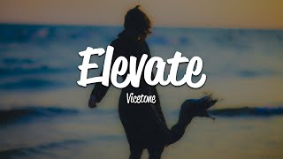 Vicetone - Elevate (Lyrics)