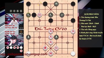 CỜ TƯỚNG ÚP 2018  Đặng Thanh Hải vs Nguyễn Văn Tính ĐẤU TRƯỜNG CỜ VIỆT