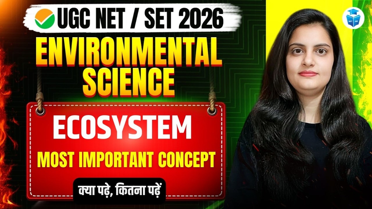 UGC NET Environmental Science 2026 | Ecosystem Most Important Concepts for NET/JRF Preparation