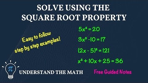 Solving Quadratic Equations | Use the Square Root Property Step-by-Step