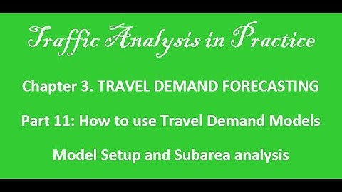 How to use TDM Models and Subarea Analysis