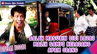 SALAH MASUKIN GIGI BAJAJ MALIH SAMPE NERAJANG AYAM ORANG! - PEPESAN KOSONG