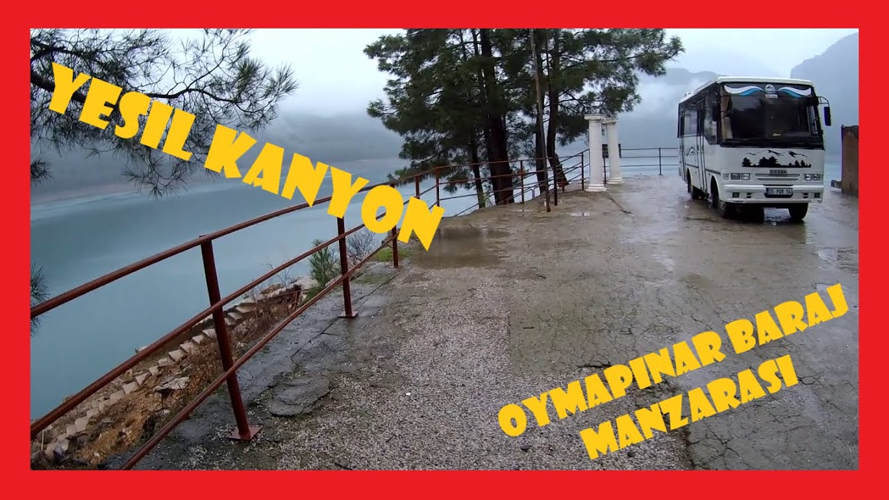 KARAVANLA YEŞİL KANYON'DAYIM - Oymapınar Baraj Manzarası