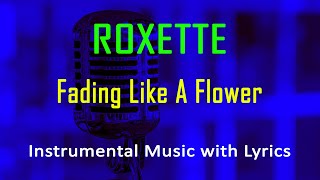 Fading Like A Flower Roxette (Instrumental Karaoke Video with Lyrics) no vocal - minus one