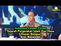 Indonesia Leader Forum - Sejarah Pergerakan Islam Dan Masa Depan Bangsa - Anis Baswedan