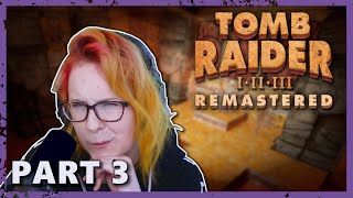 This is *actually* Part 3! | Tomb Raider Remastered Pt. 3