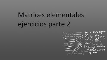 Matrices elementales parte 2