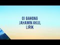 Oi gahong  jahamin akul  lirik cover by airul