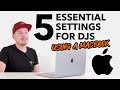 5 essential settings for DJ's using a MacBook!