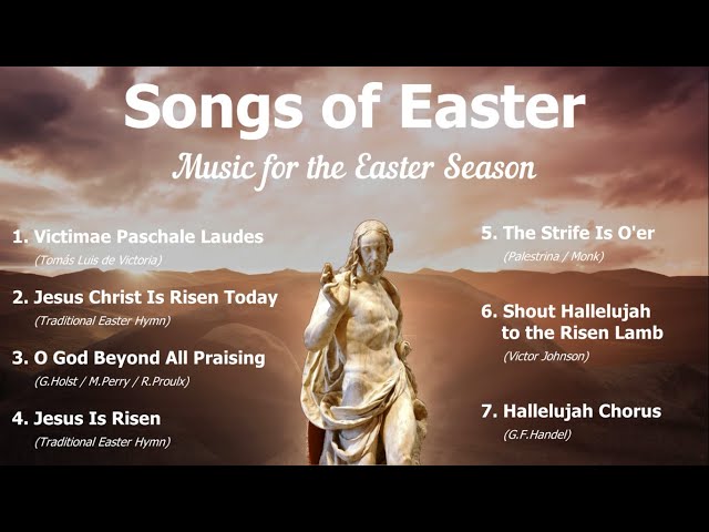 Songs of Easter, Music for the Resurrection | 8 Easter Hymns | Choir w/Lyrics | Sunday 7pm Choir class=