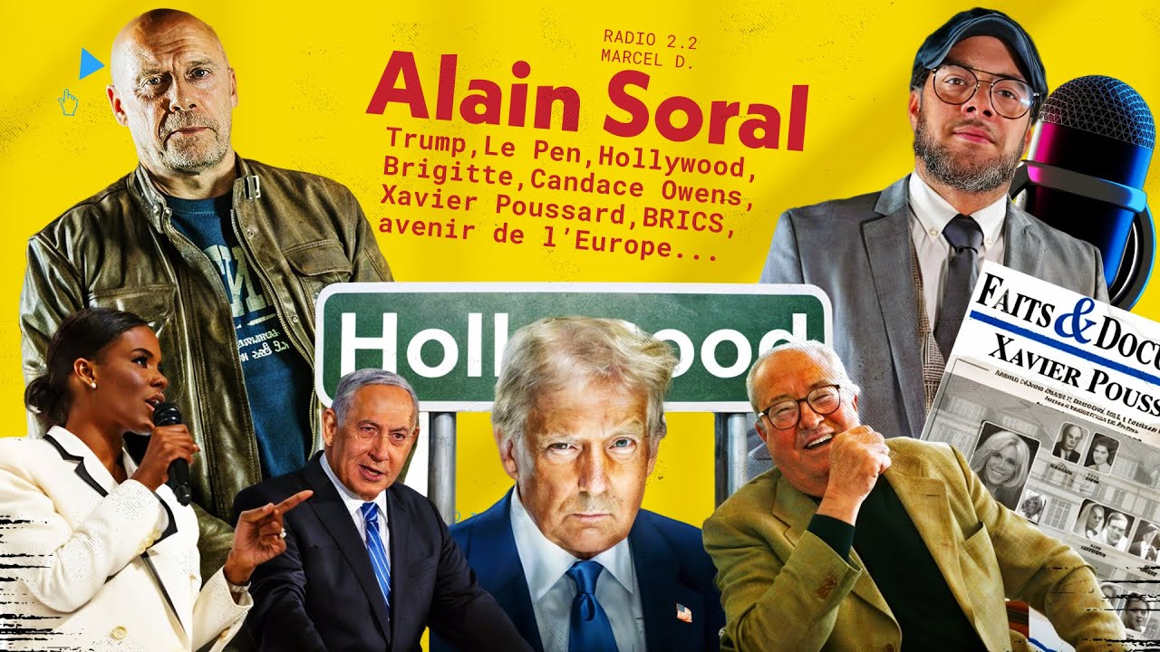 ALAIN SORAL : LE PEN, TRUMP, HOLLYWOOD, CANDACE OWENS, GÉOPOLITIQUE...