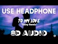 Bomba Estéreo - To My Love (Tainy Remix) (8D AUDIO)